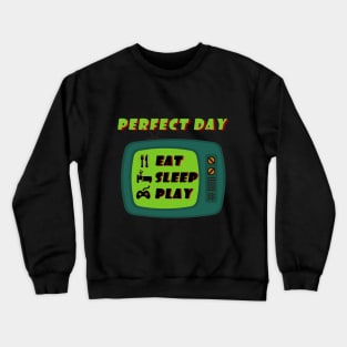 Gamers Tshirt - Perfect day for Gamers Crewneck Sweatshirt